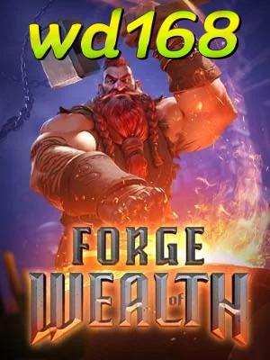 Forge of Wealth